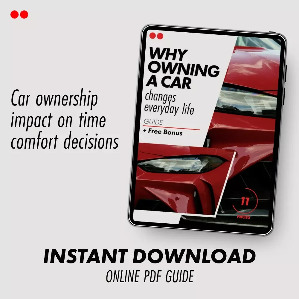 Why Owning a Car Changes Everyday Life – A Practical Guide to the Benefits of Owning a Car, Everyday Freedom, Comfort & Smarter Mobility Decisions