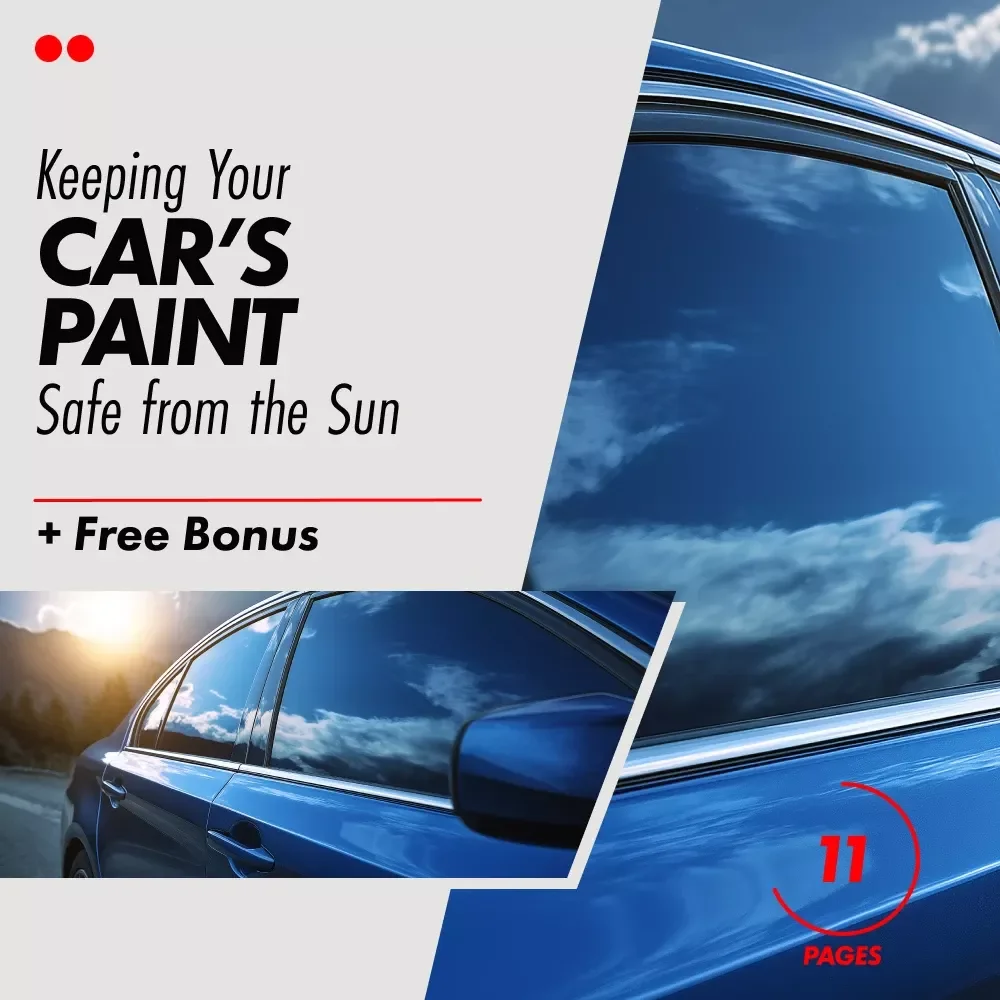 Keeping Your Car’s Paint Safe from the Sun – Ultimate Car Care Guide | how to protect your car's paint from sun damage, UV Protection Tips, Smart Maintenance Checklist