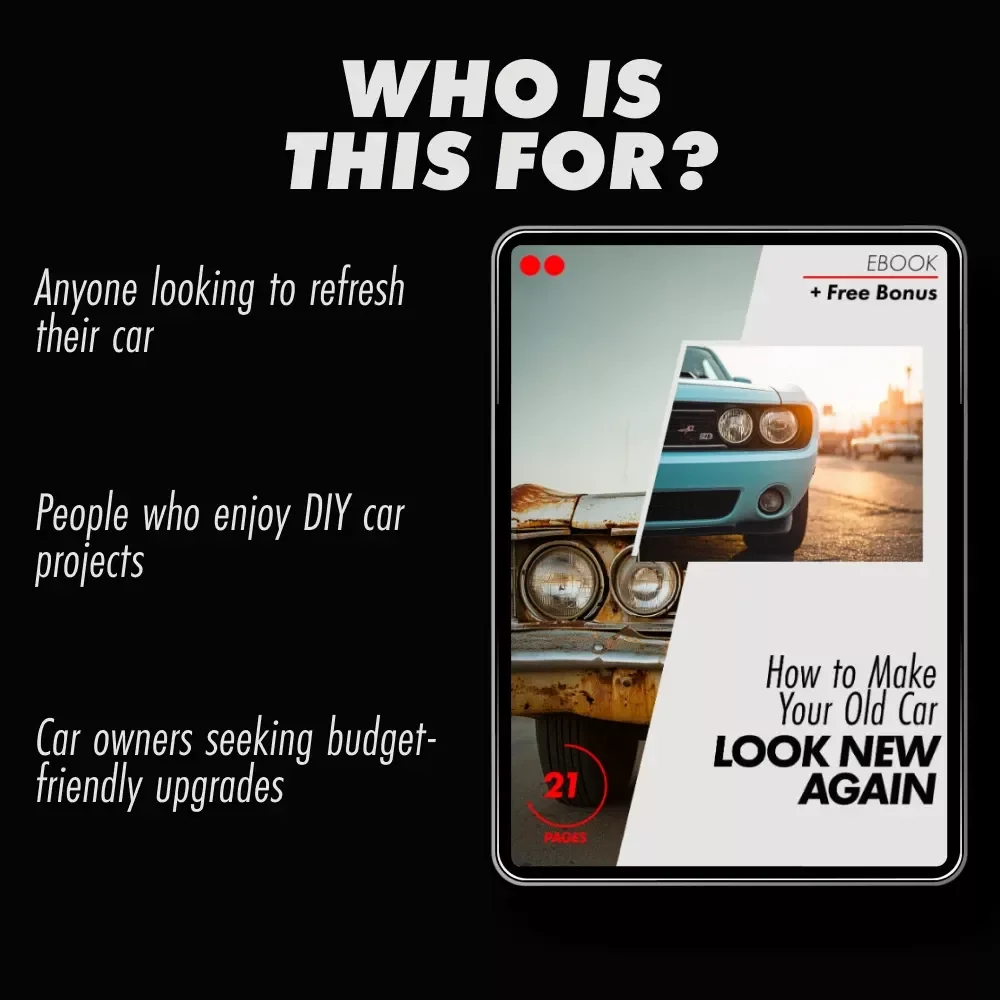 How to Make Your Old Car Look New Again: The Ultimate Guide to Revamping Your Ride