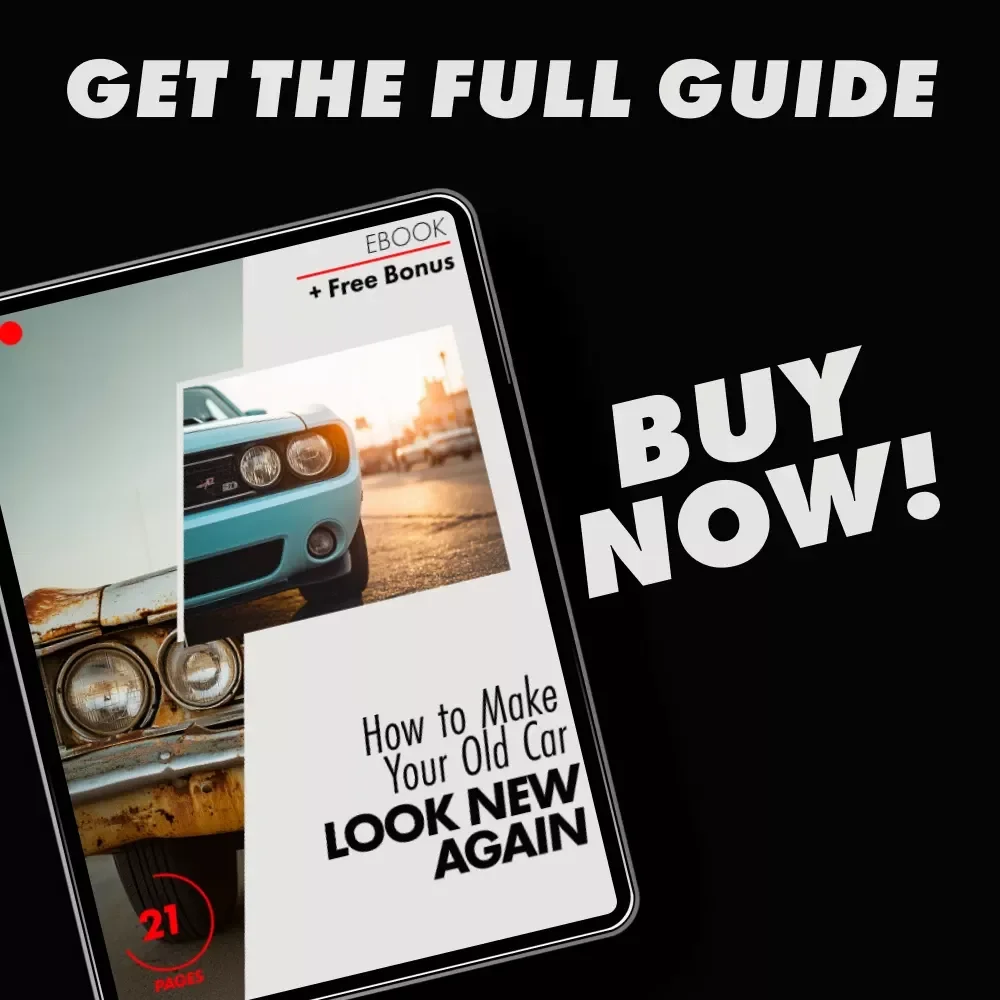 How to Make Your Old Car Look New Again: The Ultimate Guide to Revamping Your Ride