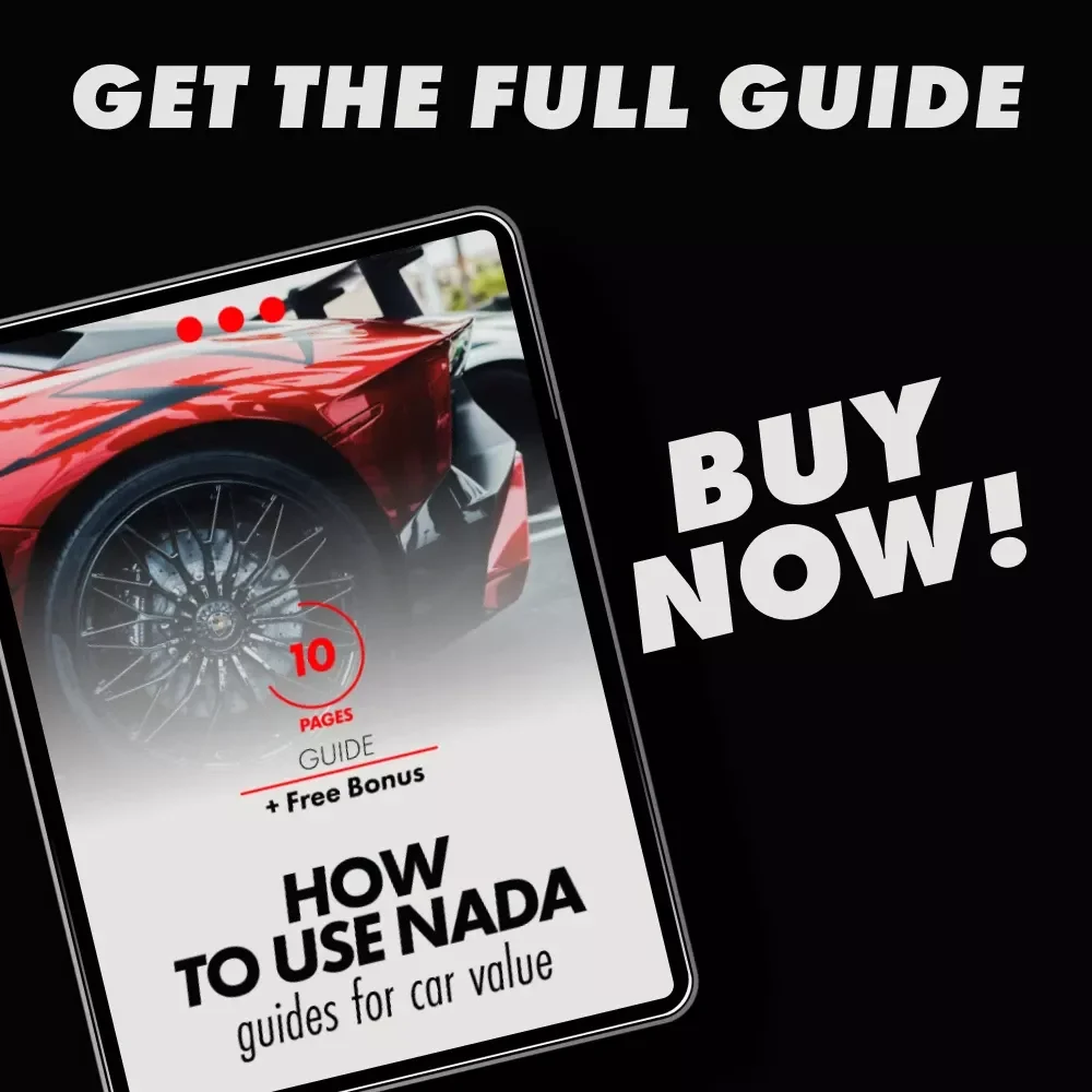 How to Use NADA Guides for Car Value: The Ultimate Guide to Getting Accurate Car Pricing for Buyers and Sellers