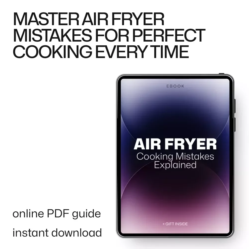 Air Fryer Cooking Mistakes Explained: The Ultimate Guide to Perfect Air Fried Meals