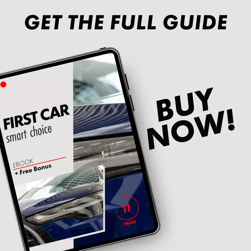 First Car Smart Choice – The Ultimate Ebook Guide to Finding the Best Car for a First Time Driver | Safety, Budget & Smart Buying Tips