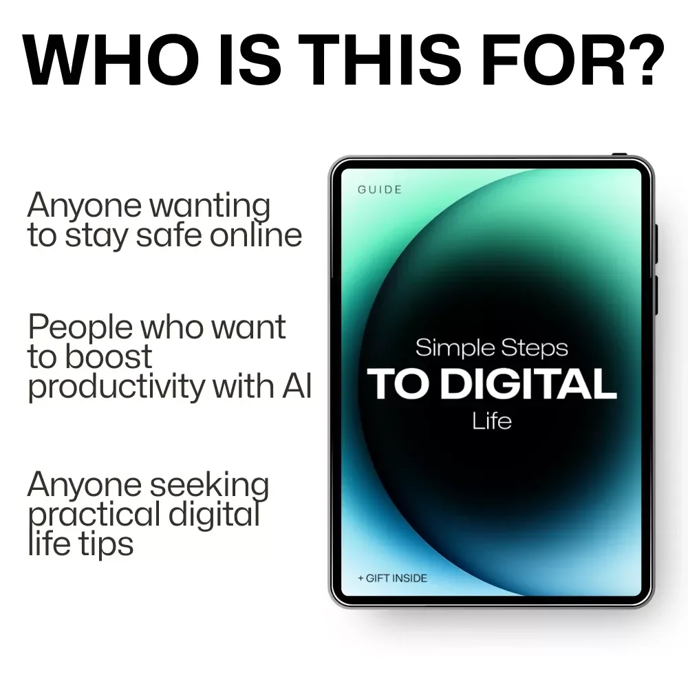 Simple Steps to Digital Life: A Comprehensive Guide to Digital Awareness, Smart Online Habits, and Leveraging AI Tools for Productivity