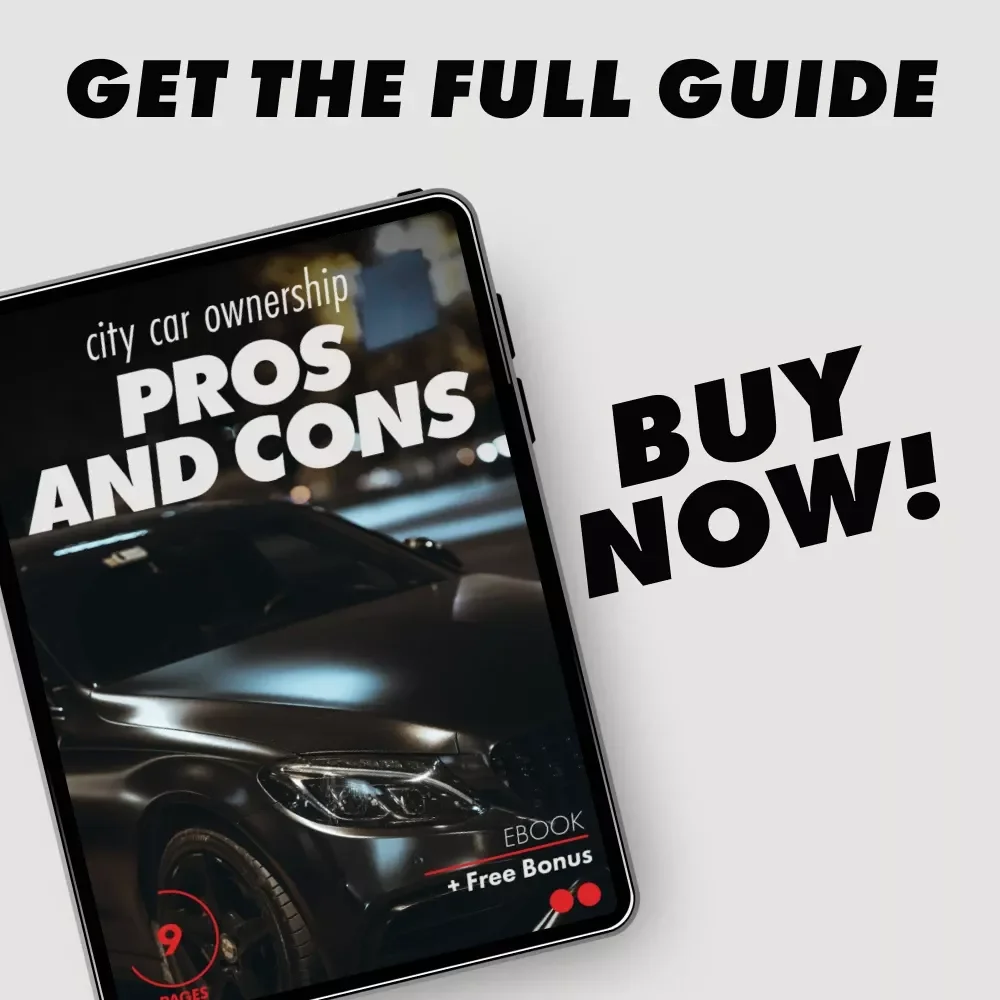 City Car Ownership Pros and Cons – Practical Urban Driving eBook | Pros and Cons of Owning a Car in the City Guide for Smart City Living