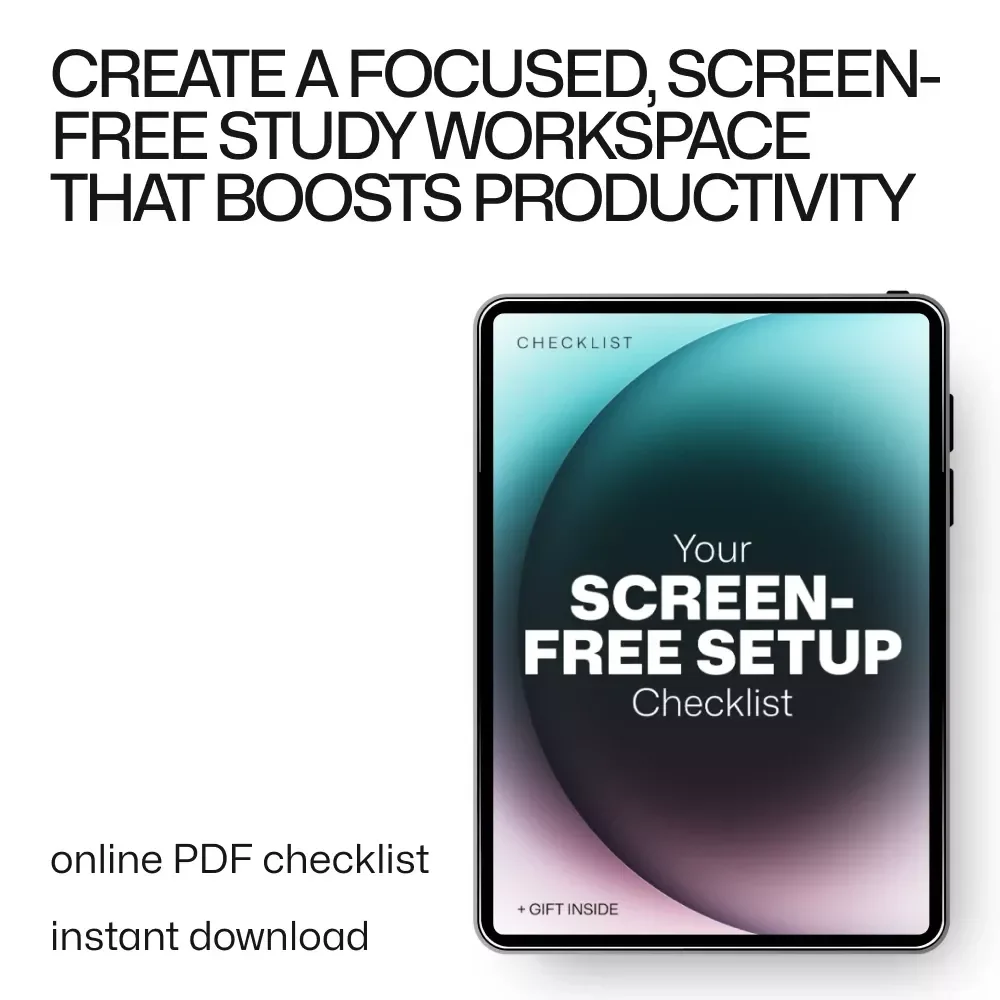 Your Screen-Free Setup Checklist – Minimalist Focus Planner, Printable Study Reset, screen free study space ideas