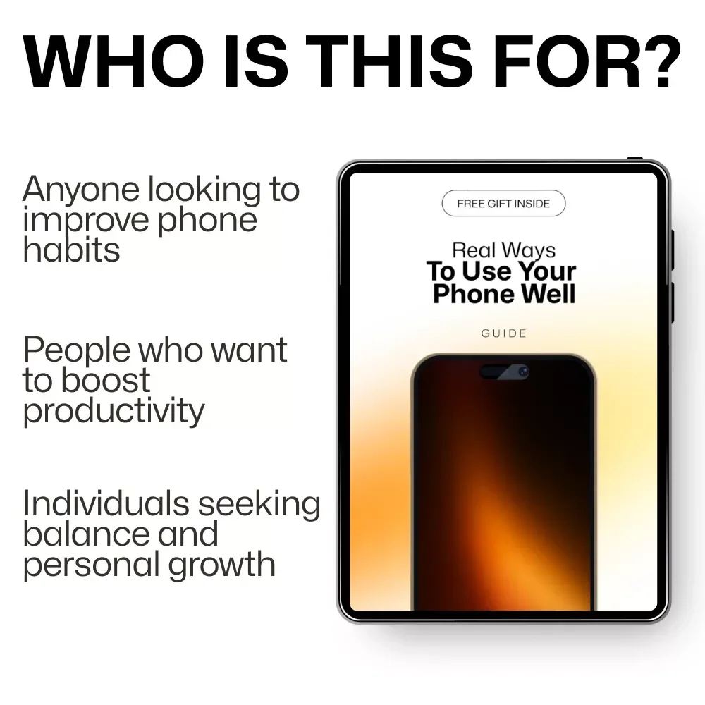 Real Ways to Use Your Phone Well: A Guide to Better Phone Habits, Productivity, and AI Tools