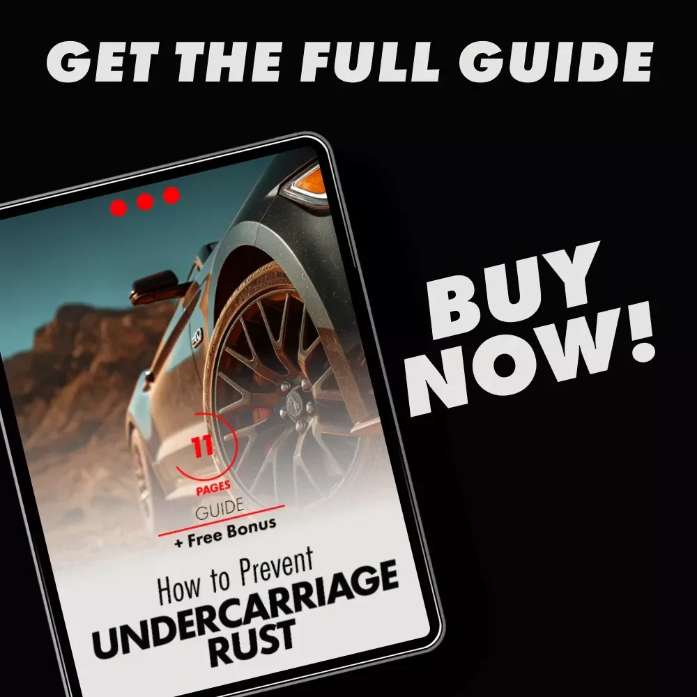 How to Prevent Undercarriage Rust: The Ultimate Guide to Protecting Your Car’s Undercarriage from Rust Damage