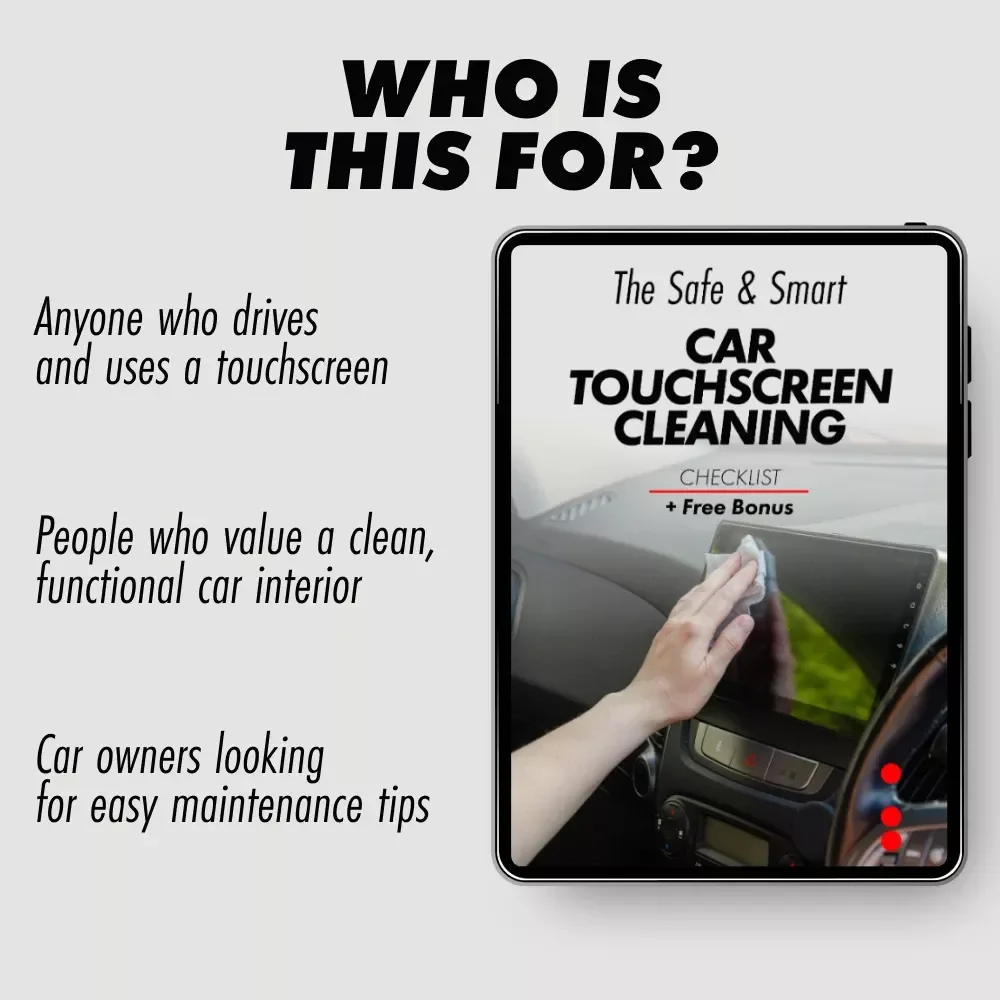 The Safe & Smart Car Touchscreen Cleaning Checklist – A Step-by-Step Guide to Safely Clean Your Car's Touchscreen