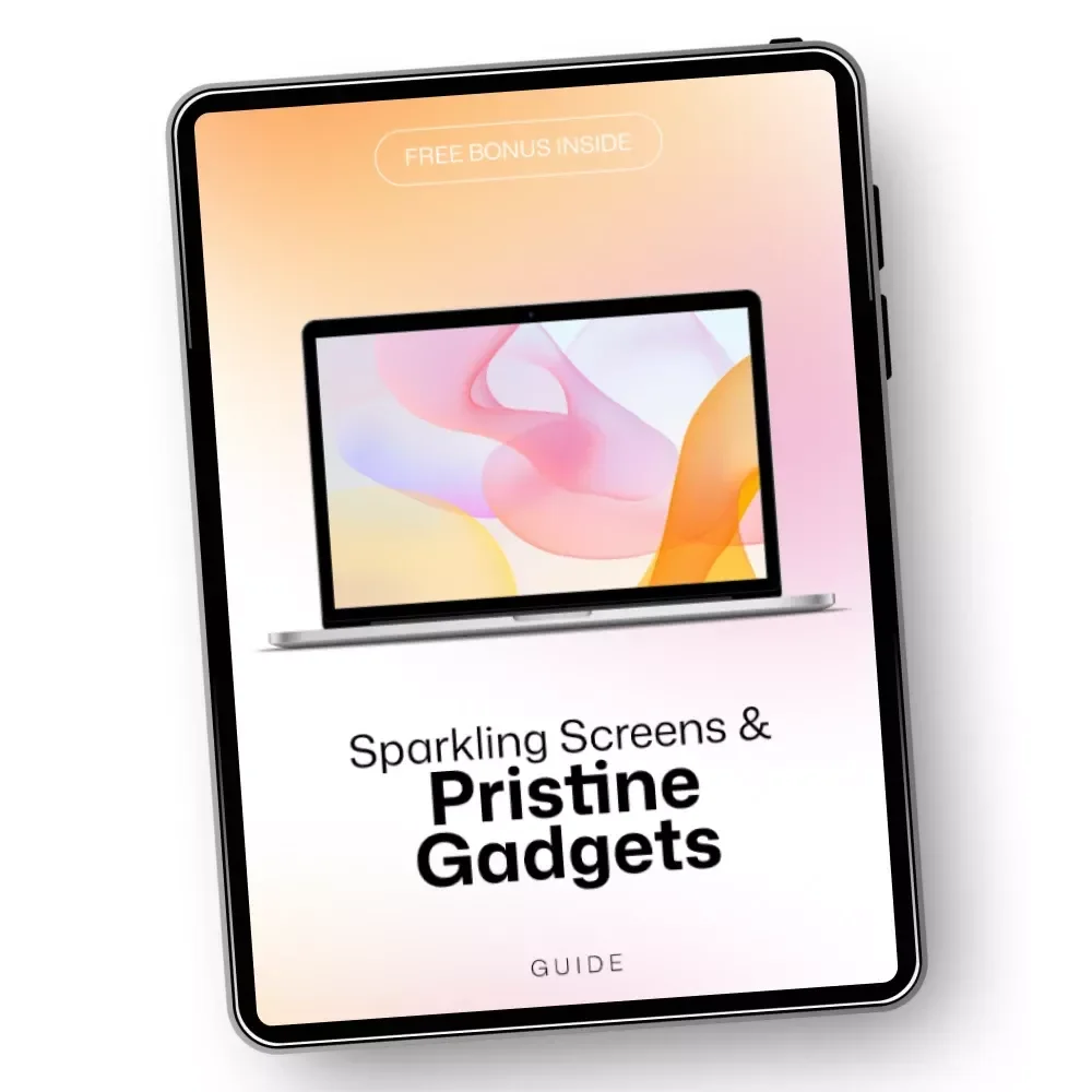 Sparkling Screens and Pristine Gadgets: The Ultimate Guide to Safe Gadget Cleaning Methods