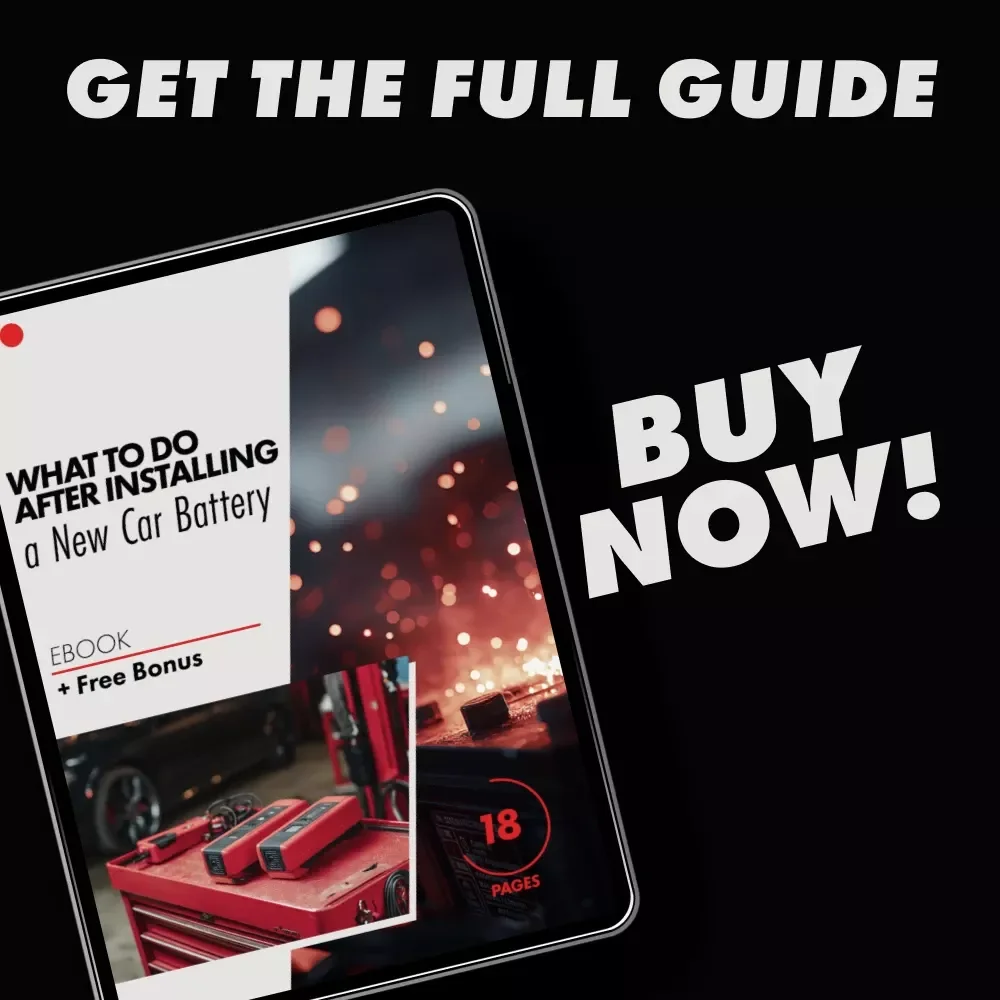 What to Do After Installing a New Car Battery | Complete Step-by-Step eBook Guide for Safe Starts, System Resets & Long-Term Battery Care