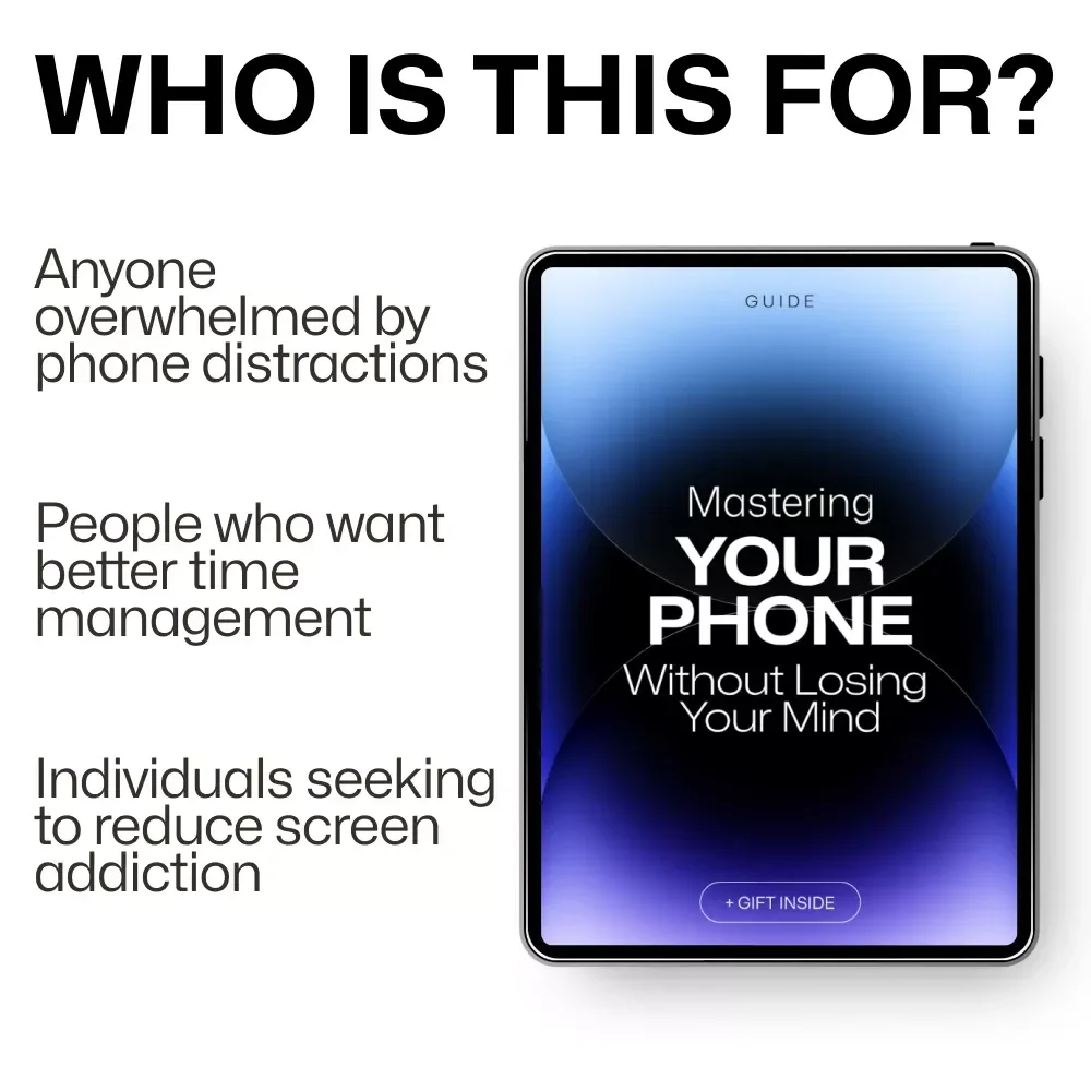 Mastering Your Phone Without Losing Your Mind: A Guide to Reclaiming Your Time and Focus