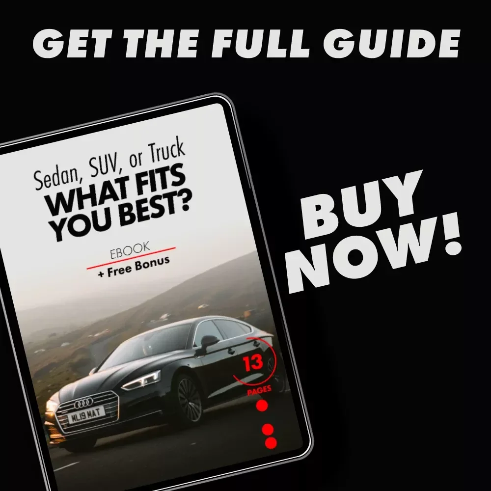Sedan, SUV, Or Truck, What Fits You Best? – The Ultimate Guide to Choosing Your Perfect Vehicle