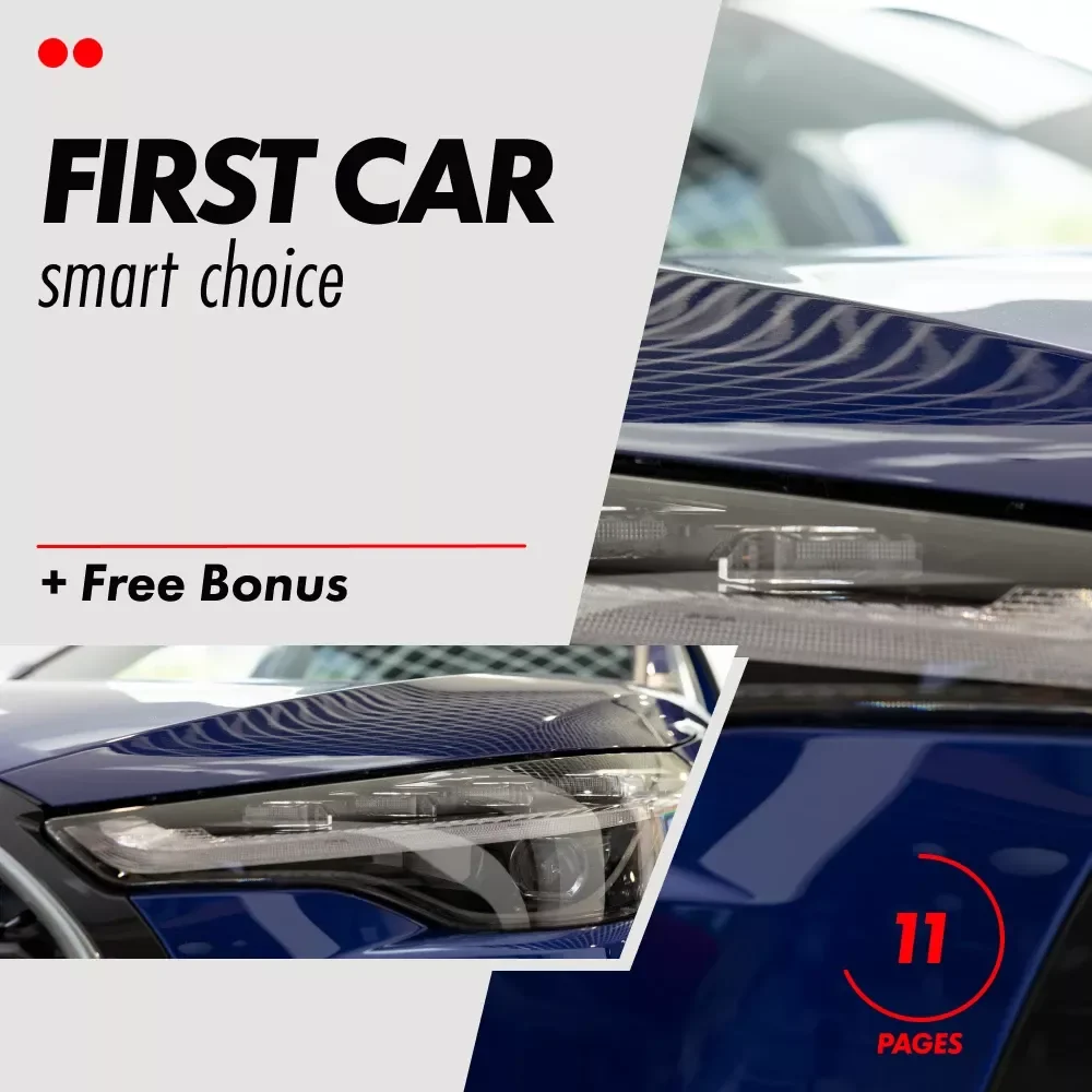 First Car Smart Choice – The Ultimate Ebook Guide to Finding the Best Car for a First Time Driver | Safety, Budget & Smart Buying Tips