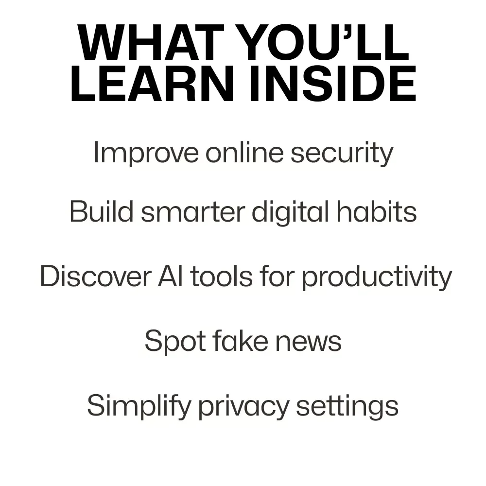 Simple Steps to Digital Life: A Comprehensive Guide to Digital Awareness, Smart Online Habits, and Leveraging AI Tools for Productivity