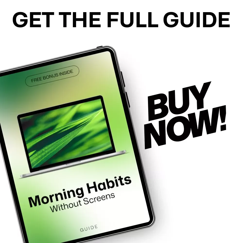 Morning Habits Without Screens – Tech-Free Morning Routine Guide for Focus, Clarity & Productivity | Digital Download