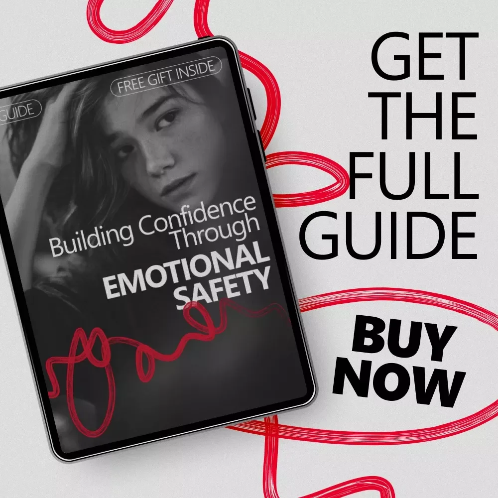Building Confidence Through Emotional Safety – Practical Guide for the Confidence and Emotional Safety Connection, Self-Growth & Emotional Wellbeing