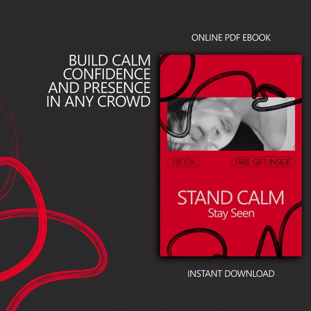 Stand Calm Stay Seen — A Confidence-Building eBook on How to Be Confident in a Crowd for Social Settings, Events, and Public Spaces