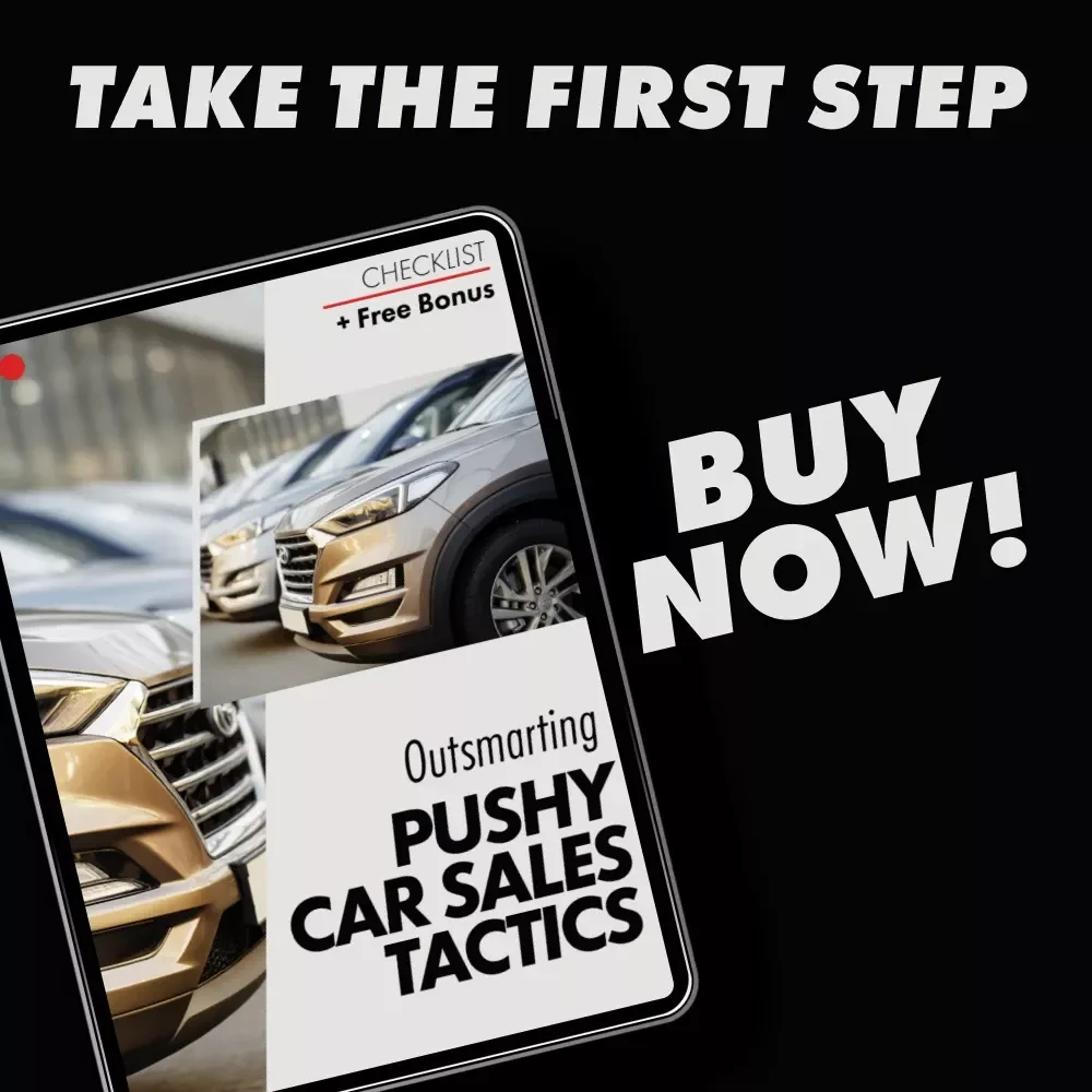 Outsmarting Pushy Car Sales Tactics | Printable Checklist for How to Say No to a Car Salesman Pressure