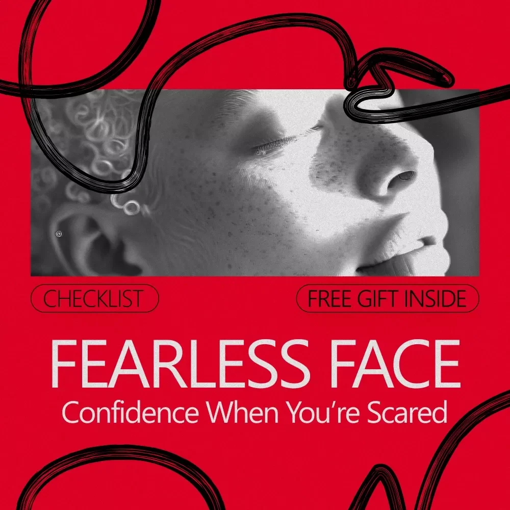 Fearless Face: Confidence When You’re Scared – Printable Checklist for How to Project Confidence When You're Scared in Any Situation