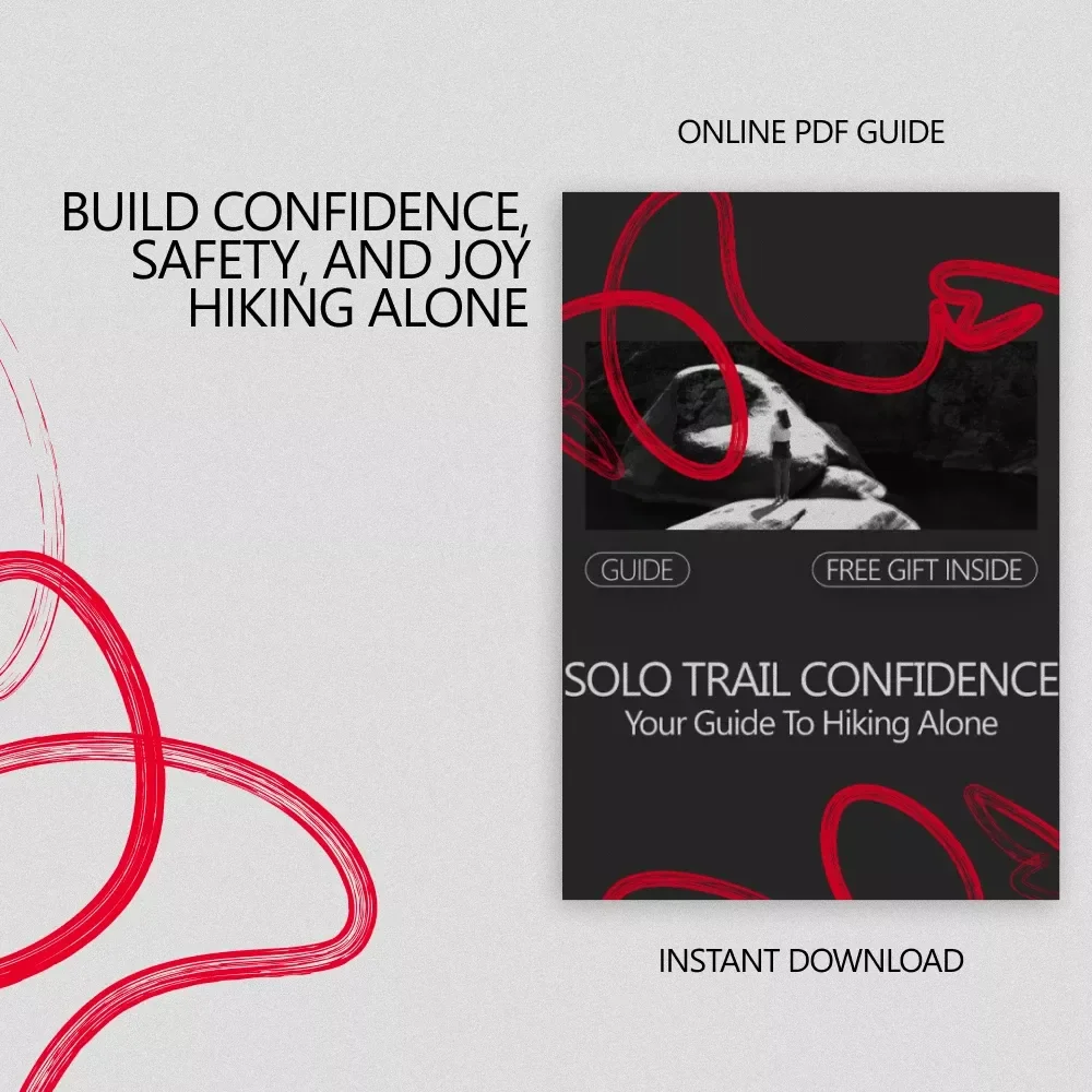 Solo Trail Confidence: Your Guide to Hiking Alone | A Practical Digital Guide on how to build confidence to hike alone, Prepare Safely, and Enjoy Solo Adventures