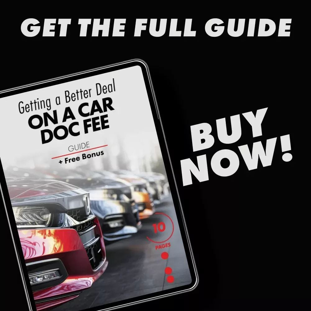 Getting a Better Deal on a Car Doc Fee | Smart Buyer Guide Answering “doc fee on a car purchase can you negotiate it”