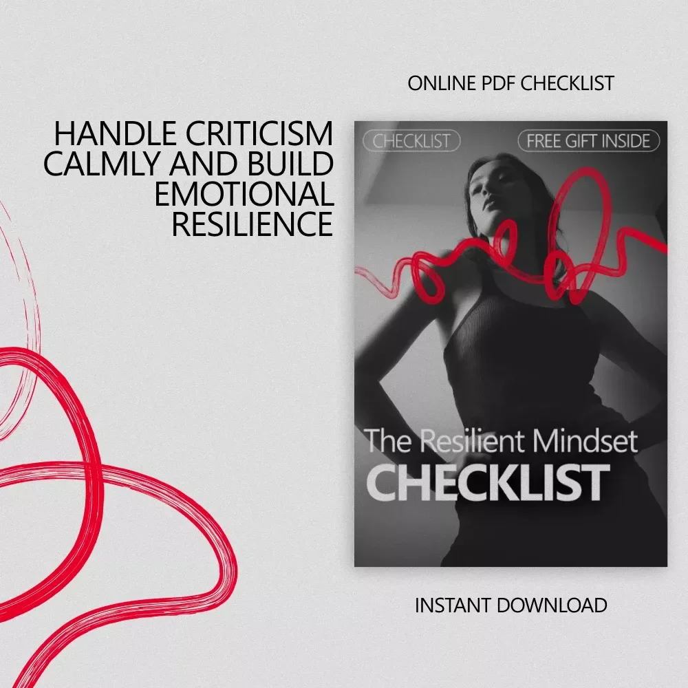 The Resilient Mindset Checklist – A Practical Guide on How to Defend Yourself Against Criticism with Confidence & Emotional Strength
