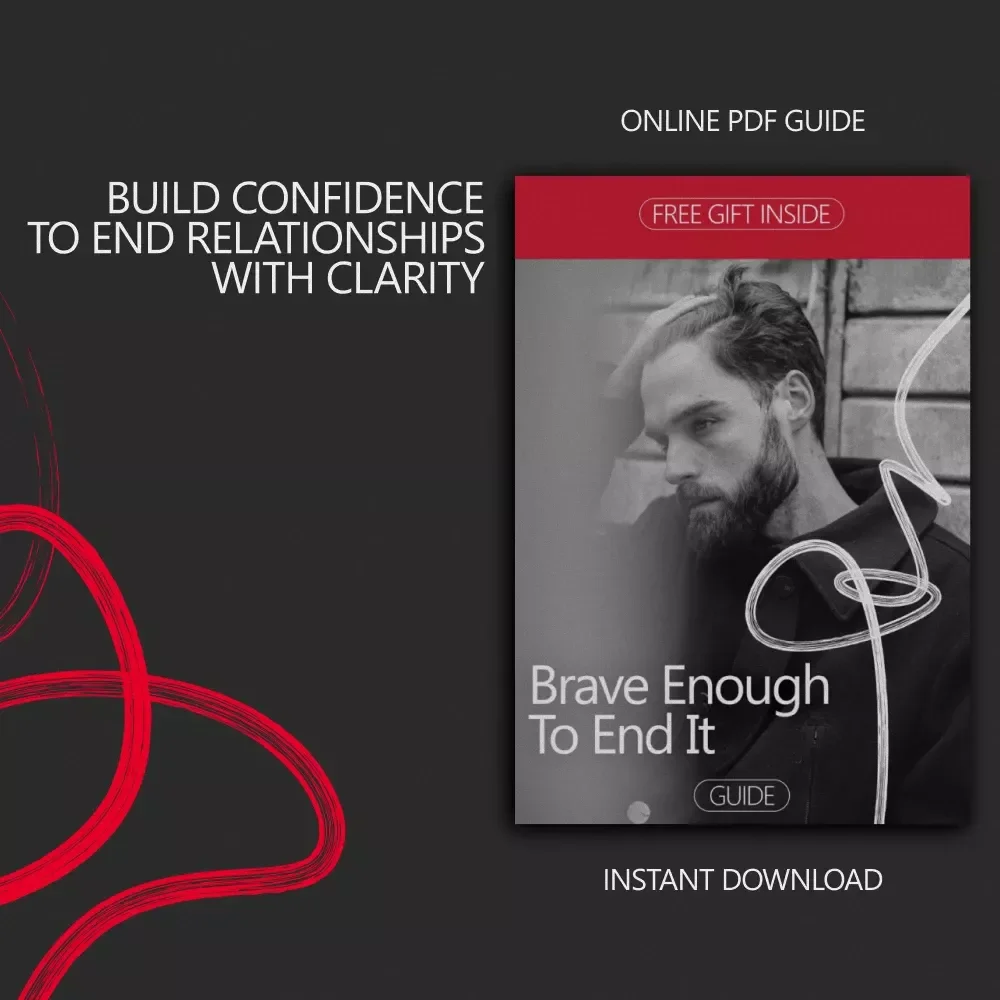 Brave Enough to End It – Confidence-Building Relationship Guide | How to Build Confidence to End a Relationship