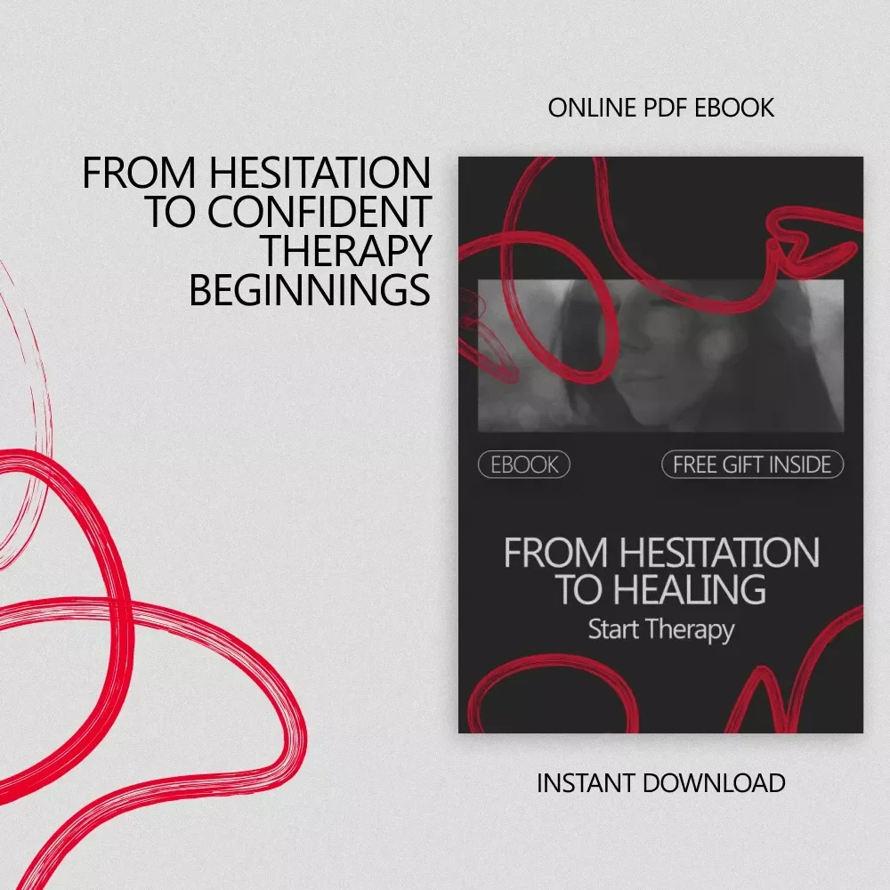 From Hesitation to Healing: Start Therapy | Confidence-Building eBook Guide on How to Build Confidence to Start Therapy & Take the First Step