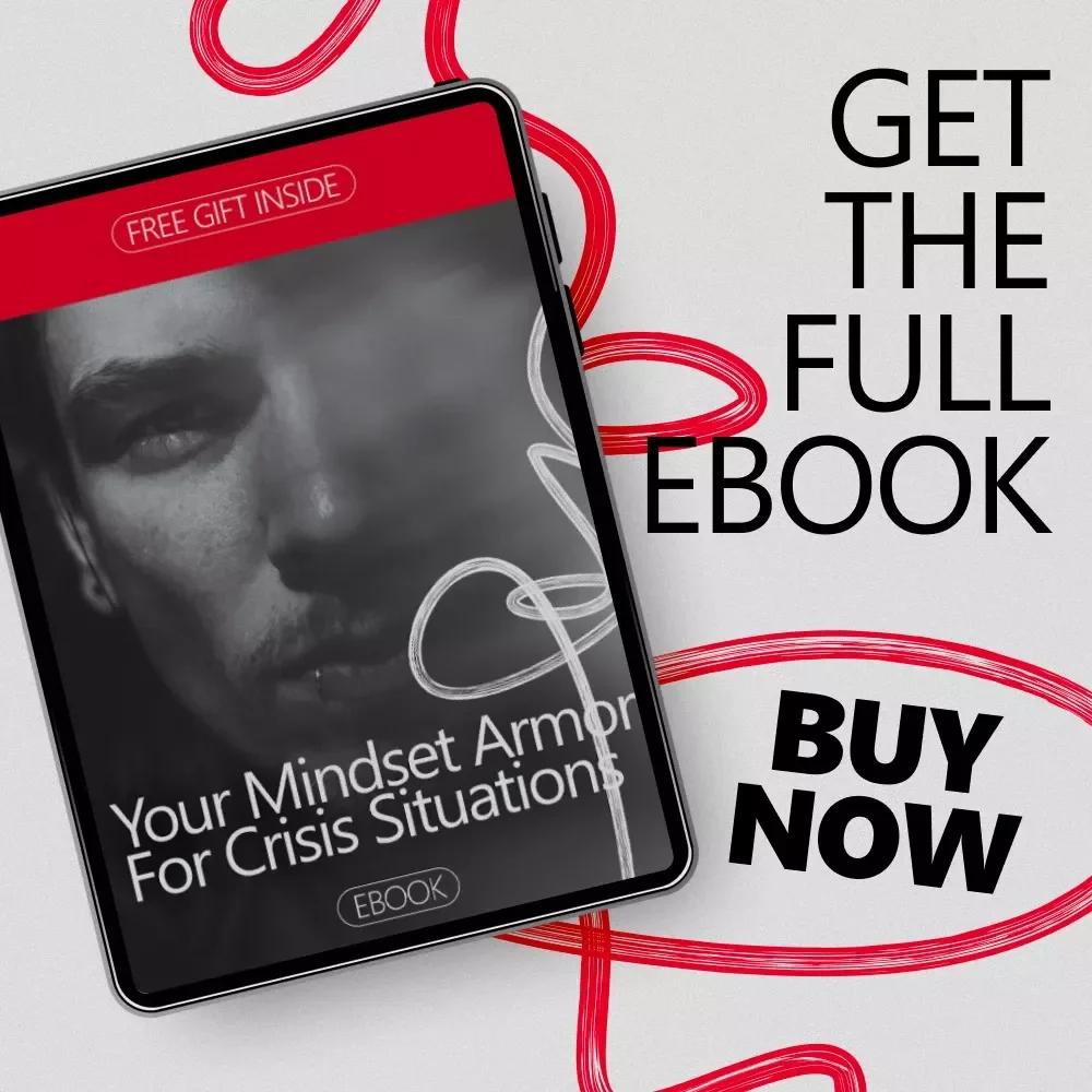 Your Mindset Armor for Crisis Situations – Ebook Guide on How to Be Confident in a Crisis, Build Mental Strength, Stay Calm Under Pressure