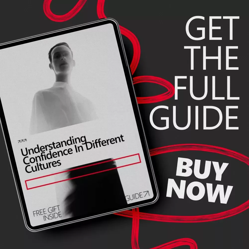 Understanding Confidence in Different Cultures: A Comprehensive Guide to Cross-Cultural Confidence Explained