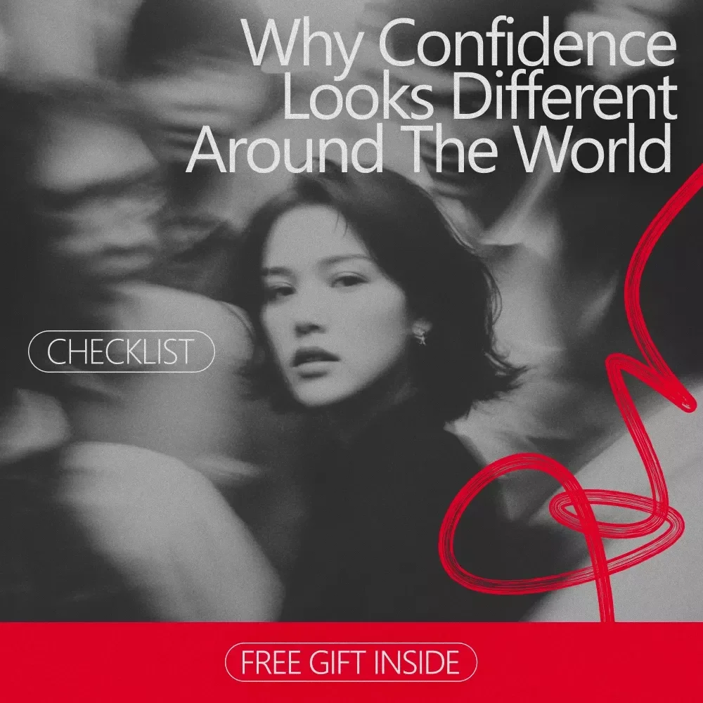 Why Confidence Looks Different Around the World: A Cross-Cultural Guide & Checklist for Success