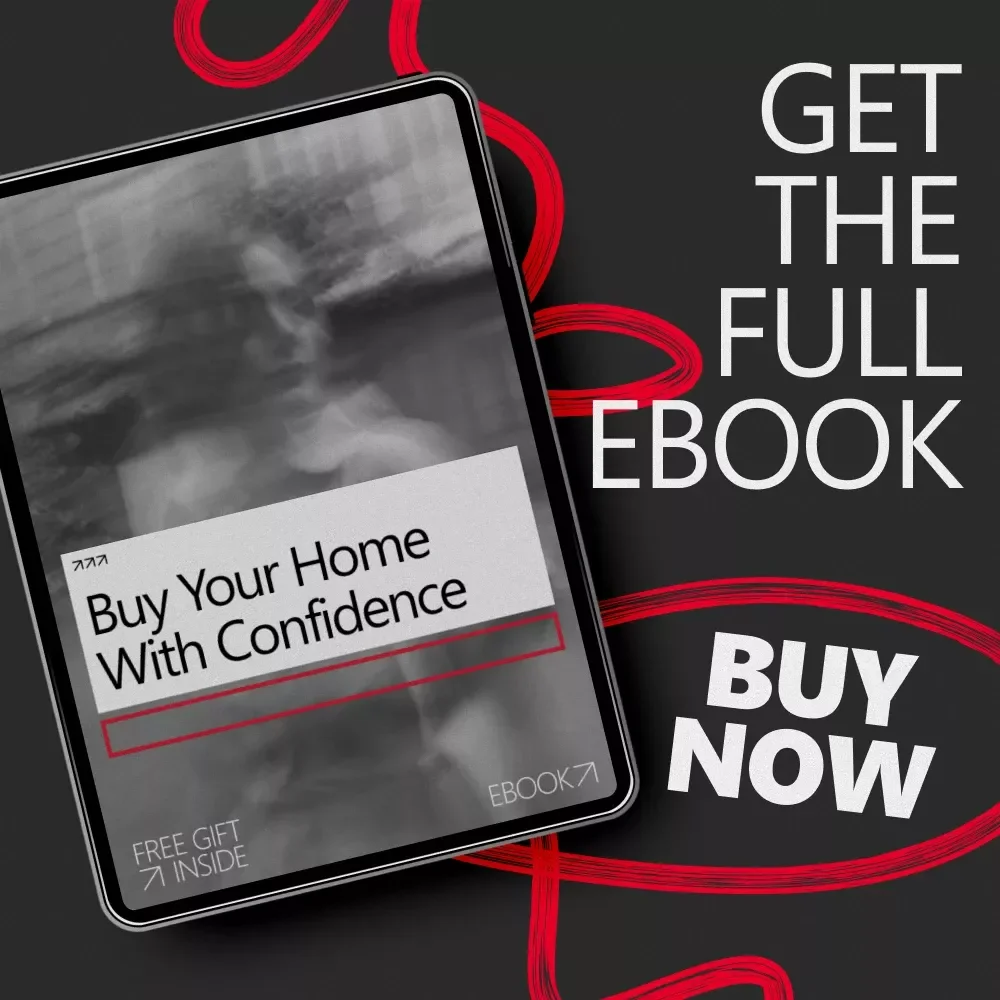 Buy Your Home with Confidence – A Practical eBook Guide on How to Build Confidence to Buy a House, Smart Homebuying Strategy & Stress-Free Decisions