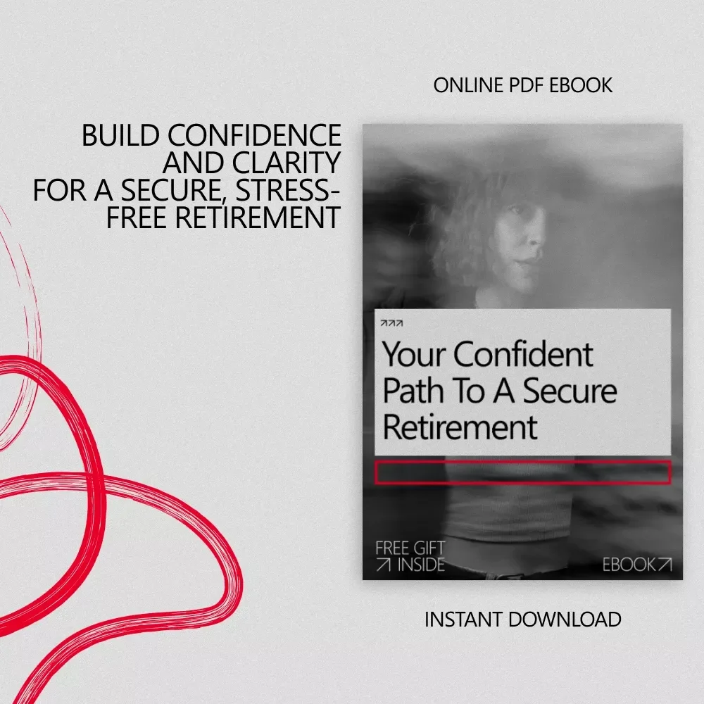 Your Confident Path to a Secure Retirement – Ebook Guide on How to Build Confidence to Retire, Smart Financial & Lifestyle Planning for Peace of Mind