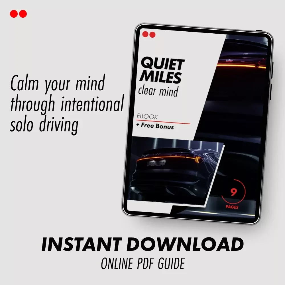 Quiet Miles, Clear Mind – Ebook on the Mental Health Benefits of a Solo Drive | Calm Your Nervous System, Reset Your Mood, Find Clarity