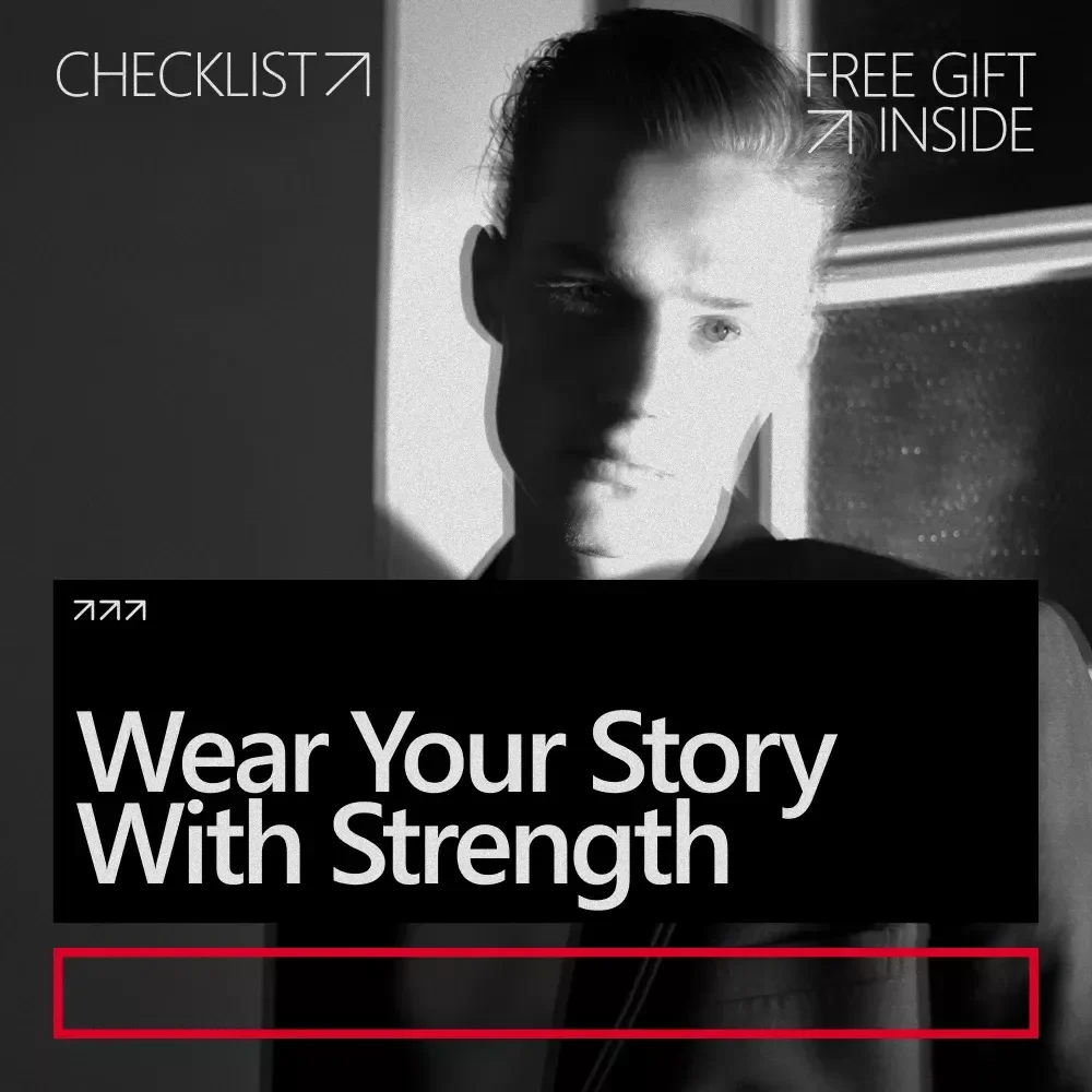 Wear Your Story With Strength: A Confidence-Boosting Checklist for Embracing Your Scars
