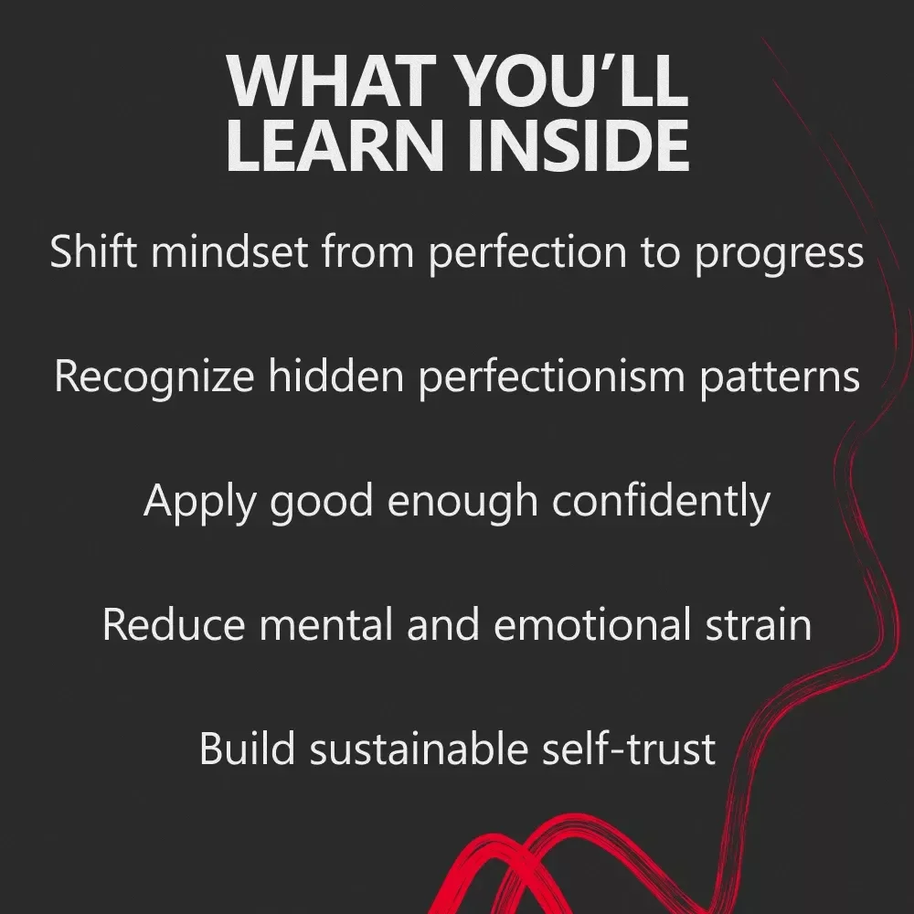 Overcoming Perfectionism Without Losing Your Edge – A Practical Guide to good enough vs perfectionism for High Achievers, Creatives & Professionals