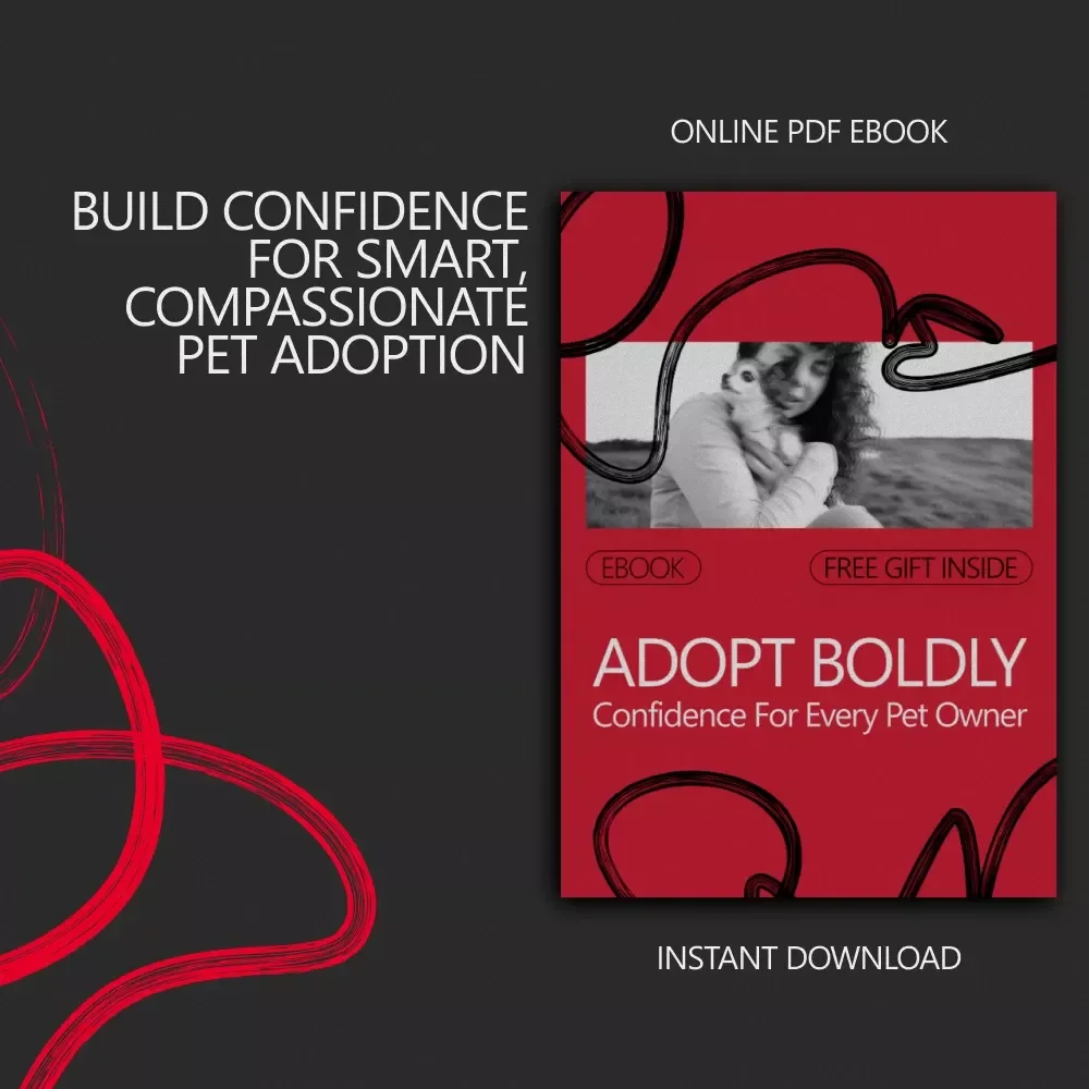 Adopt Boldly: Confidence for Every Pet Owner | eBook Guide on How to Build Confidence to Adopt a Pet with Clarity & Heart