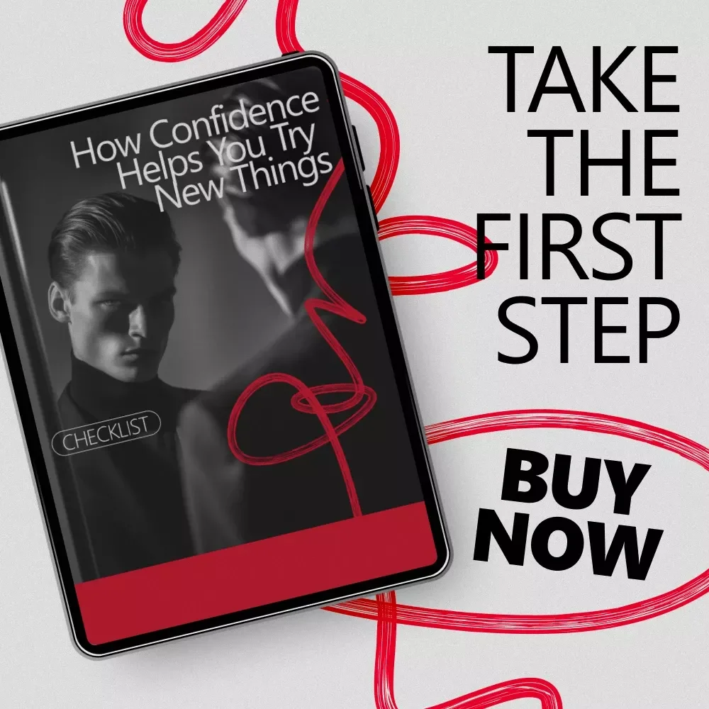 How Confidence Helps You Try New Things – Printable Confidence Checklist | Build Courage Step by Step | A Simple Guide Showing how confidence supports trying new things