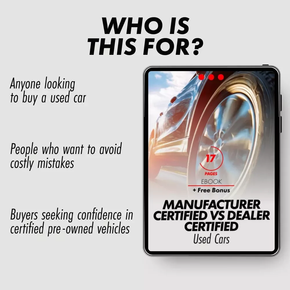 Manufacturer Certified vs Dealer Certified Used Cars: A Comprehensive eBook Guide for Car Buyers