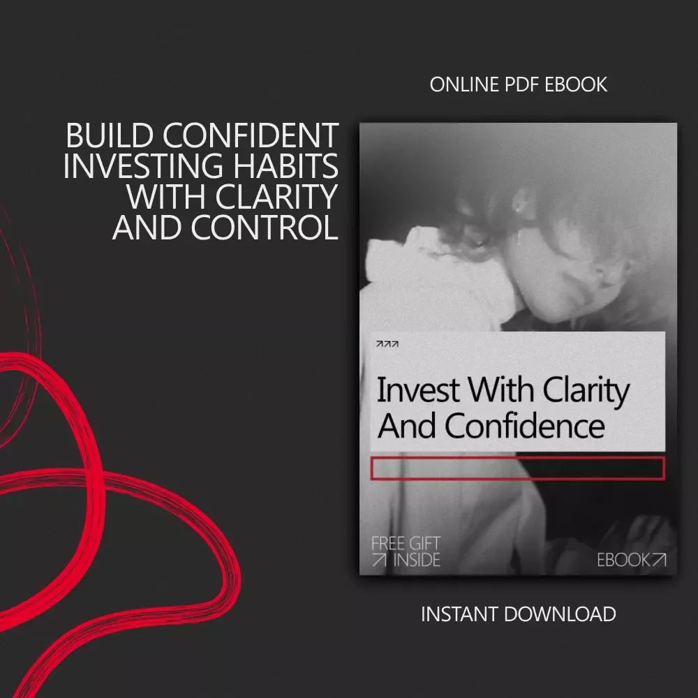 Invest with Clarity and Confidence – Practical eBook Guide on how to build confidence to invest money for Beginners & Smart Investors