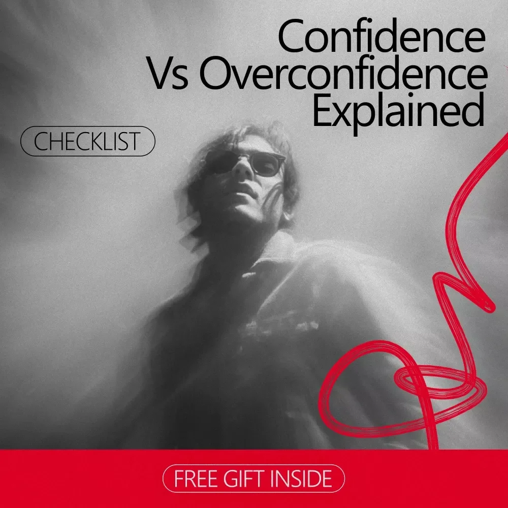 Confidence vs Overconfidence Explained: A Practical Checklist for Real Success