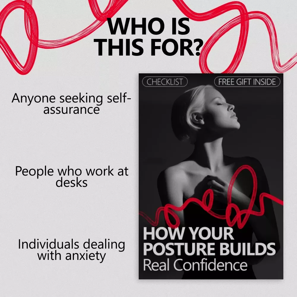 How Your Posture Builds Real Confidence: A Practical Checklist for Boosting Self-Assurance