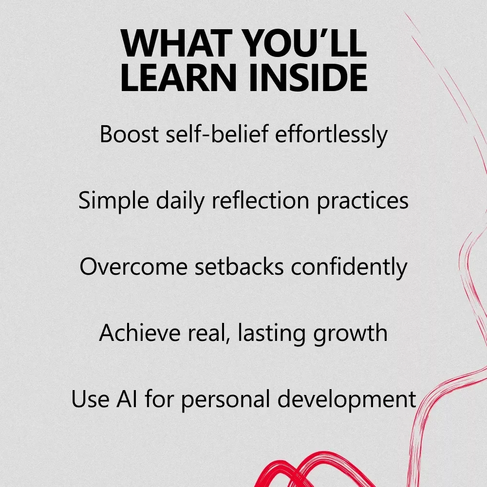 Boost Confidence Through Self-Reflection Guide - Build Confidence with Practical Action, Daily Reflection, and AI Tools