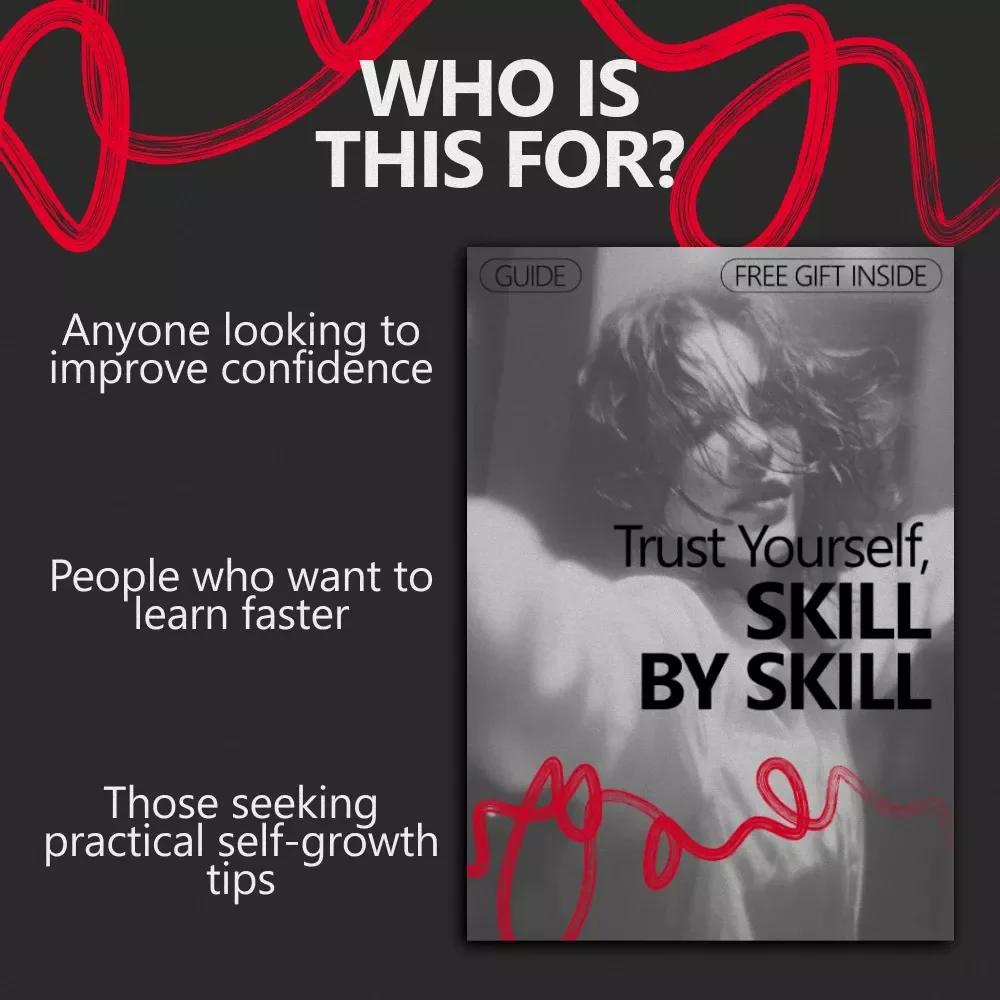 Trust Yourself, Skill by Skill: A Guide to Building Self-Trust by Learning New Skills