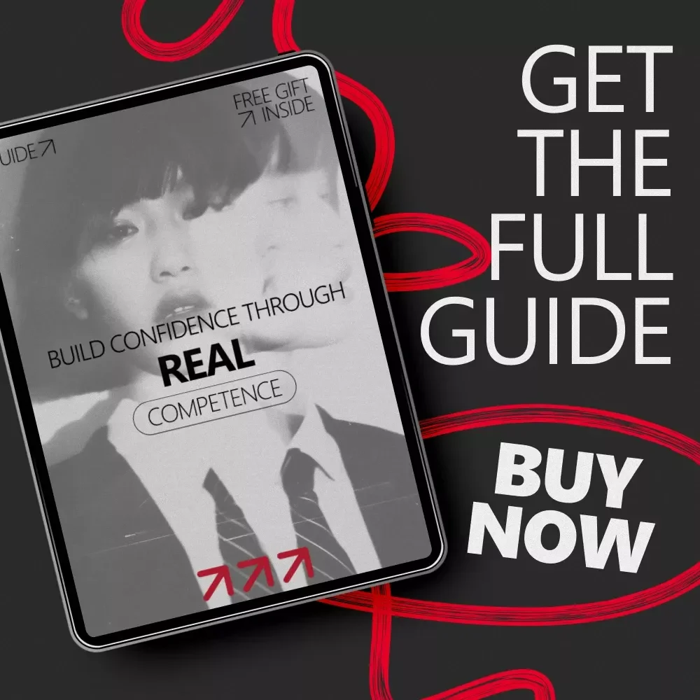 Build Confidence Through Real Competence | Practical Self-Improvement Guide Explaining why competence makes confidence feel natural | Digital Download for Personal & Professional Growth