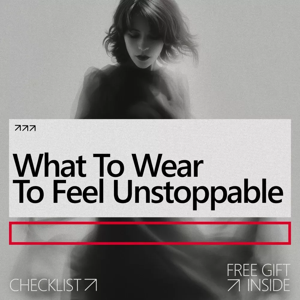 What to Wear to Feel Unstoppable – Power Dressing Confidence Guide | Digital Download Style Checklist for Work, Presence & Authority