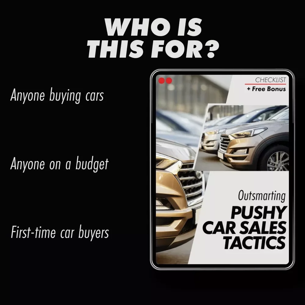Outsmarting Pushy Car Sales Tactics | Printable Checklist for How to Say No to a Car Salesman Pressure