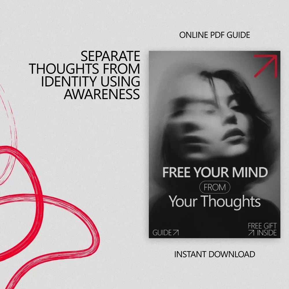 Free Your Mind From Your Thoughts – Transformational Guide on how to separate thoughts from identity, Mindfulness & Self-Awareness Digital Download