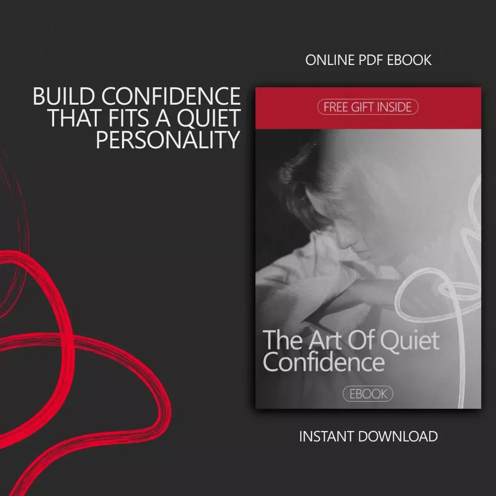 The Art of Quiet Confidence | Ebook Guide on How to Be Confident with a Quiet Personality | Self-Belief, Communication & Social Ease for Introverts